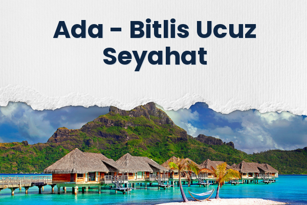 Ada → Bitlis Ucuz Seyahat