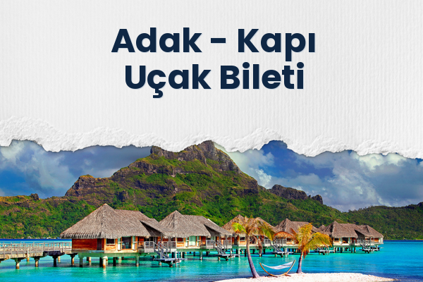 Adak → Kapı Uçak Bileti