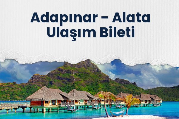 Adapınar → Alata Ulaşım Bileti