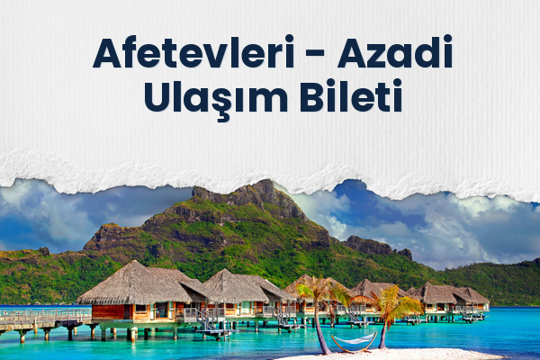 Afetevleri → Azadi Ulaşım Bileti