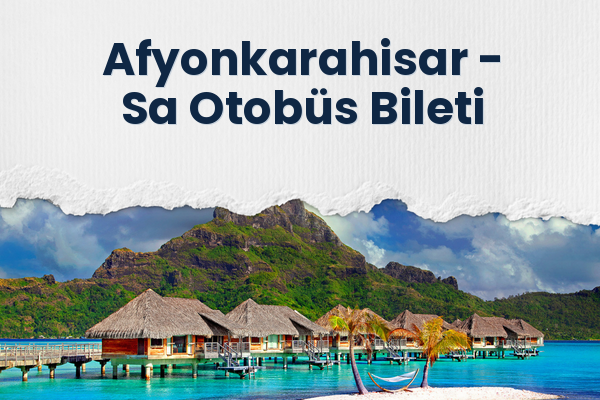 Afyonkarahisar → Sa Otobüs Bileti