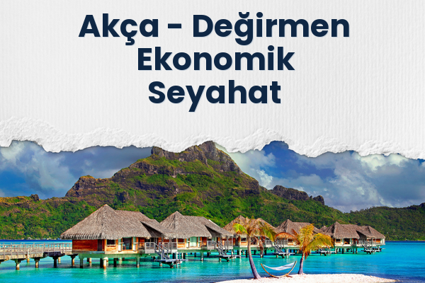 Akça → Değirmen Ekonomik Seyahat