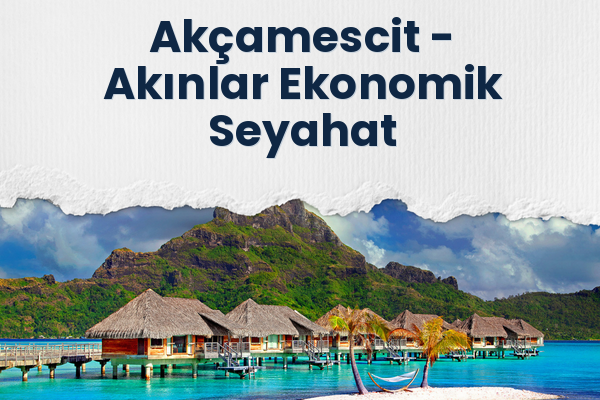 Akçamescit → Akınlar Ekonomik Seyahat