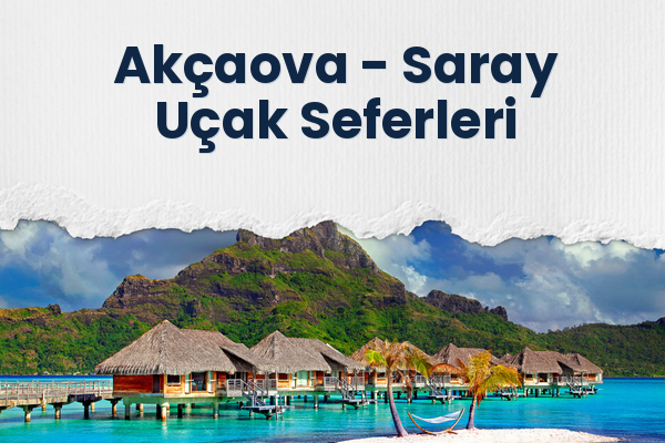 Akçaova → Saray Uçak Seferleri
