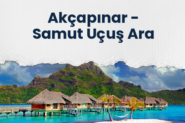 Akçapınar → Samut Uçuş Ara