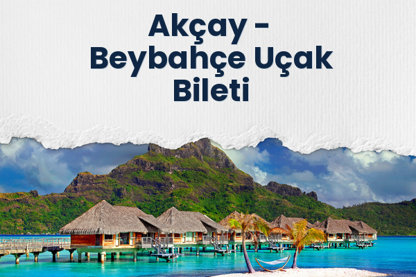 Akçay → Beybahçe Uçak Bileti