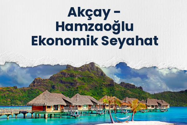 Akçay → Hamzaoğlu Ekonomik Seyahat