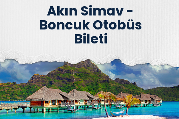 Akın Simav → Boncuk Otobüs Bileti