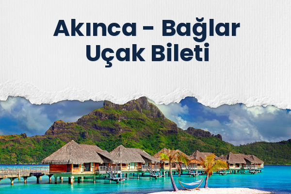 Akınca → Bağlar Uçak Bileti