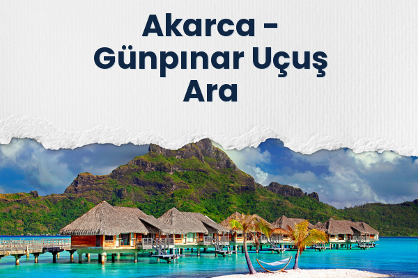 Akarca → Günpınar Uçuş Ara