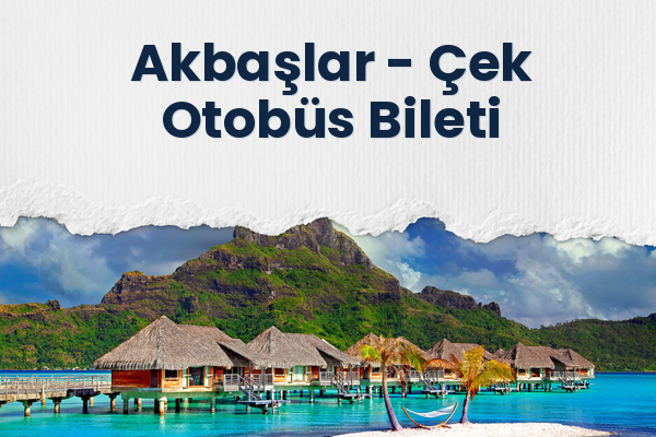 Akbaşlar → Çek Otobüs Bileti
