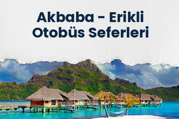 Akbaba → Erikli Otobüs Seferleri
