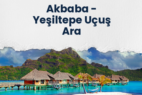 Akbaba → Yeşiltepe Uçuş Ara