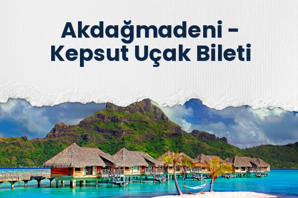 Akdağmadeni → Kepsut Uçak Bileti