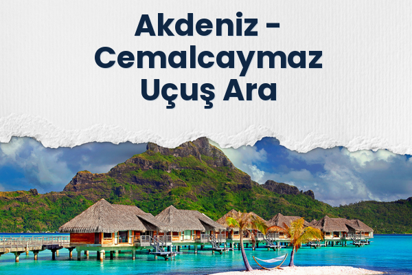 Akdeniz → Cemalcaymaz Uçuş Ara