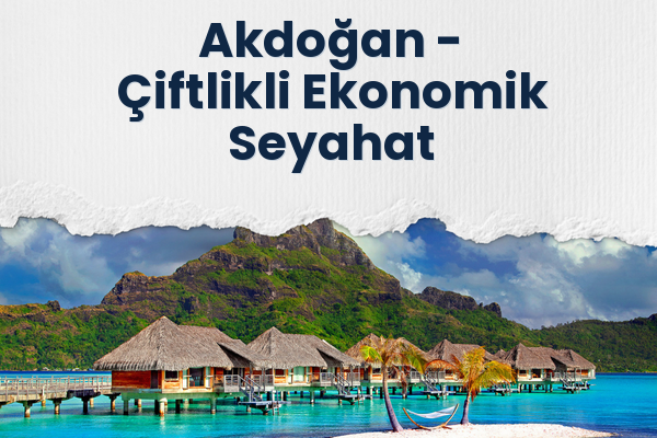 Akdoğan → Çiftlikli Ekonomik Seyahat