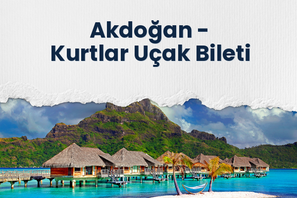Akdoğan → Kurtlar Uçak Bileti
