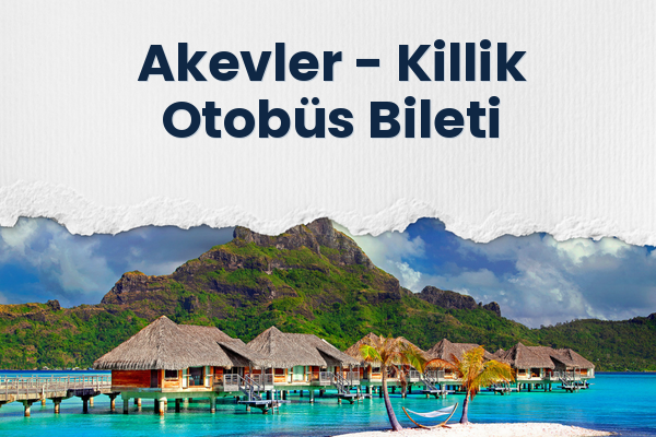Akevler → Killik Otobüs Bileti