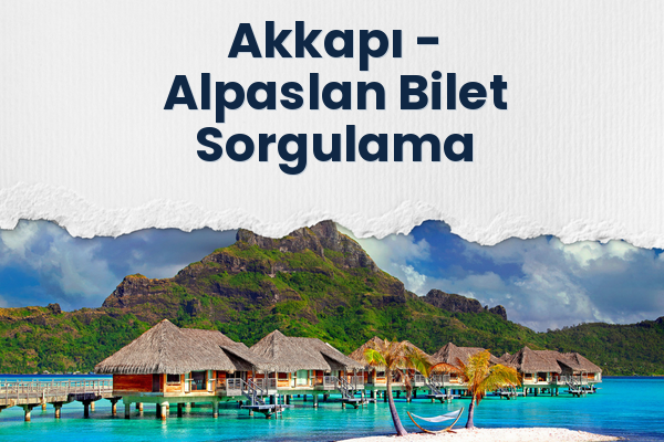 Akkapı → Alpaslan Bilet Sorgulama