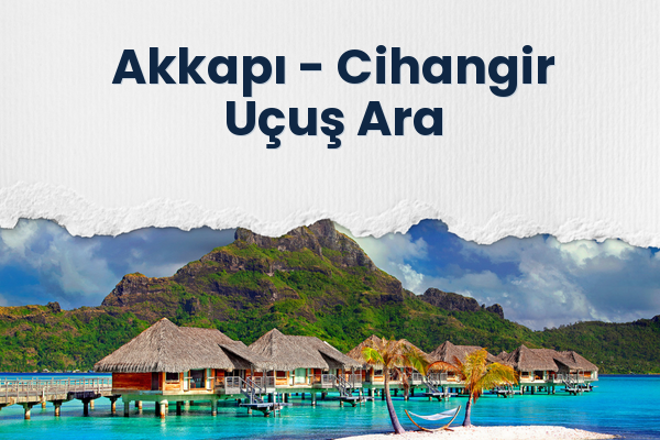 Akkapı → Cihangir Uçuş Ara