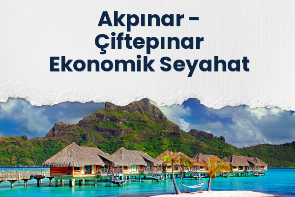 Akpınar → Çiftepınar Ekonomik Seyahat