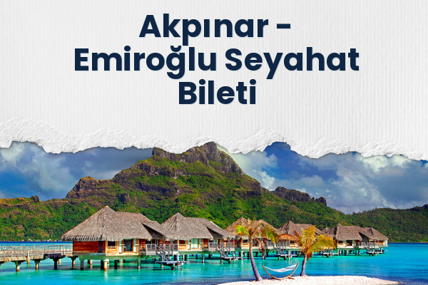 Akpınar → Emiroğlu Seyahat Bileti