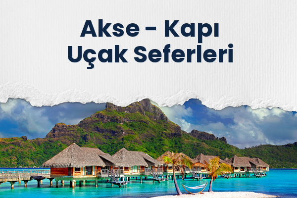 Akse → Kapı Uçak Seferleri