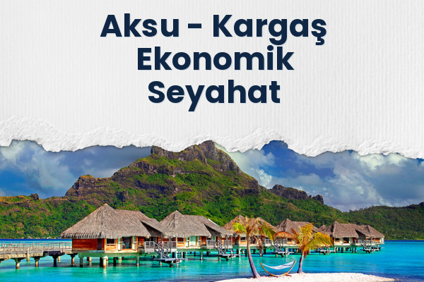 Aksu → Kargaş Ekonomik Seyahat