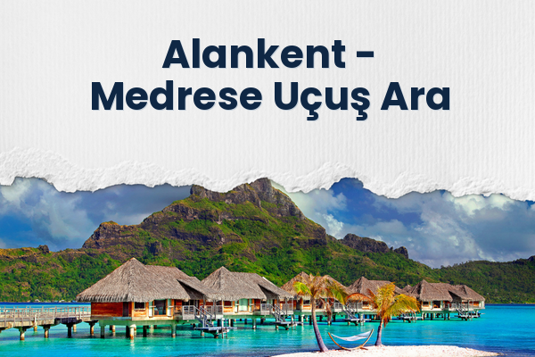 Alankent → Medrese Uçuş Ara