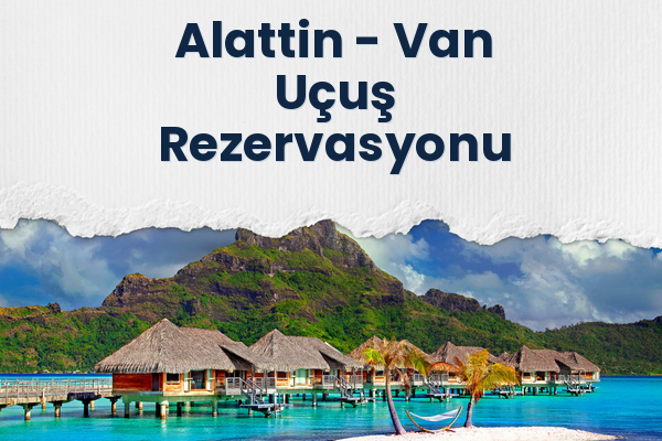 Alattin → Van Uçuş Rezervasyonu