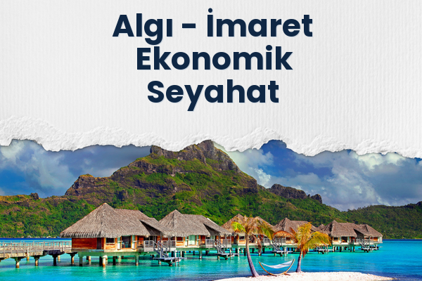 Algı → İmaret Ekonomik Seyahat