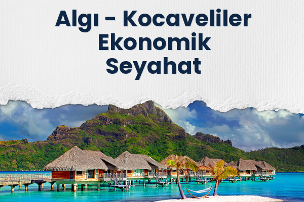Algı → Kocaveliler Ekonomik Seyahat