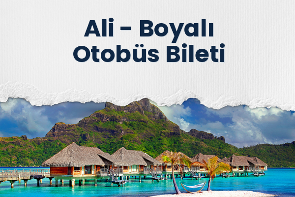 Ali → Boyalı Otobüs Bileti