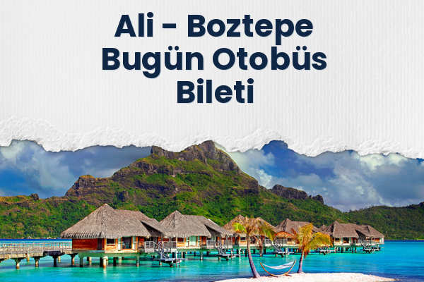 Ali → Boztepe Bugün Otobüs Bileti