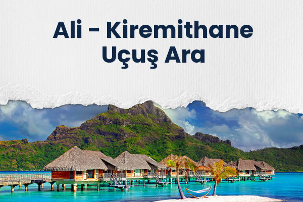 Ali → Kiremithane Uçuş Ara