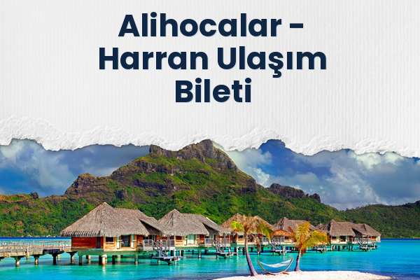 Alihocalar → Harran Ulaşım Bileti