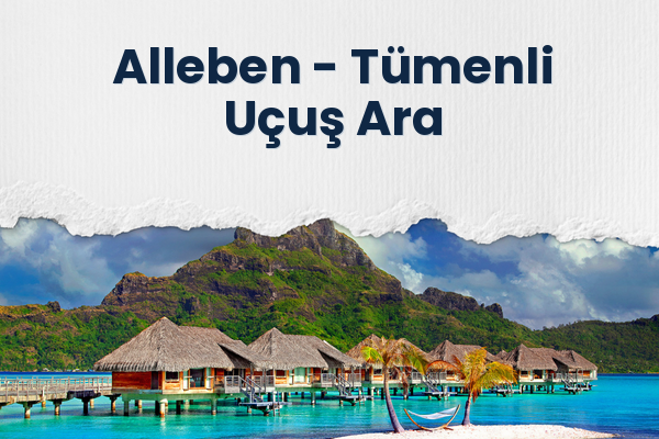 Alleben → Tümenli Uçuş Ara