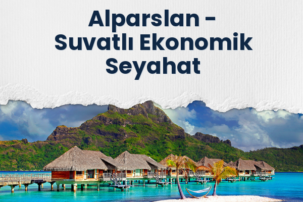 Alparslan → Suvatlı Ekonomik Seyahat