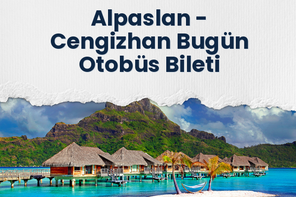Alpaslan → Cengizhan Bugün Otobüs Bileti