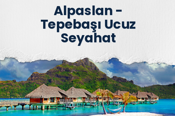 Alpaslan → Tepebaşı Ucuz Seyahat