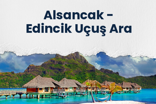 Alsancak → Edincik Uçuş Ara