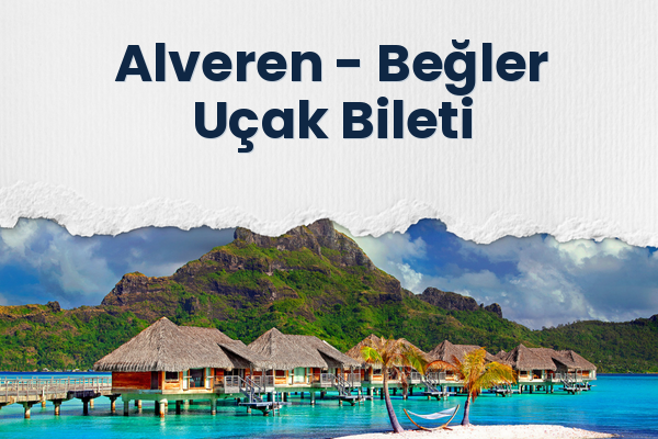 Alveren → Beğler Uçak Bileti