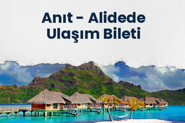 Anıt → Alidede Ulaşım Bileti