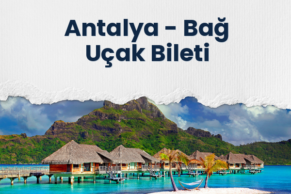 Antalya → Bağ Uçak Bileti