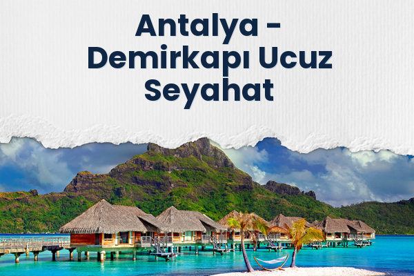 Antalya → Demirkapı Ucuz Seyahat
