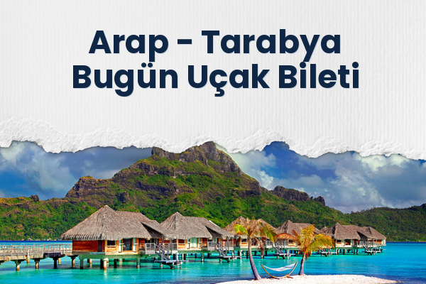 Arap → Tarabya Bugün Uçak Bileti