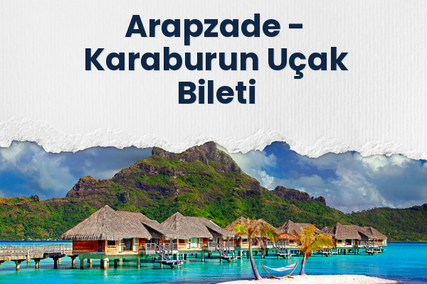 Arapzade → Karaburun Uçak Bileti