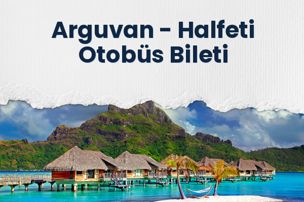 Arguvan → Halfeti Otobüs Bileti
