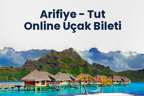 Arifiye → Tut Online Uçak Bileti
