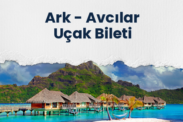 Ark → Avcılar Uçak Bileti